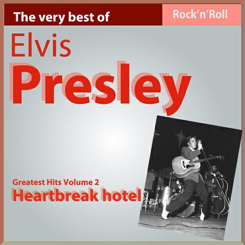 Релиз The Very Best of Elvis Presley: Heartbreak Hotel (Greatest Hits, Vol. 2)