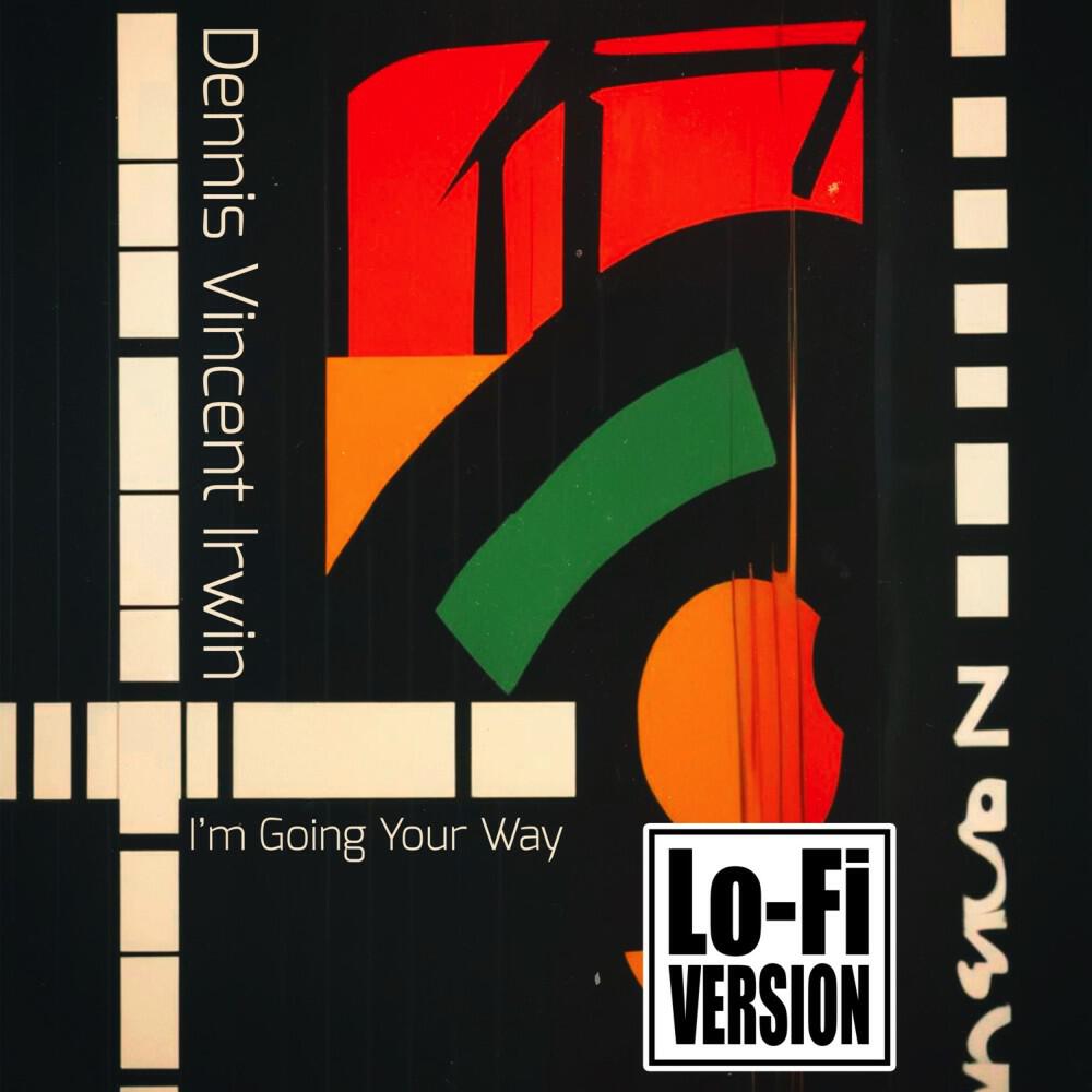 Релиз I'm Going Your Way (Lo-Fi Version)