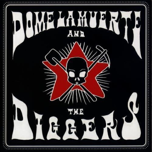 Dome la Muerte and the Diggers