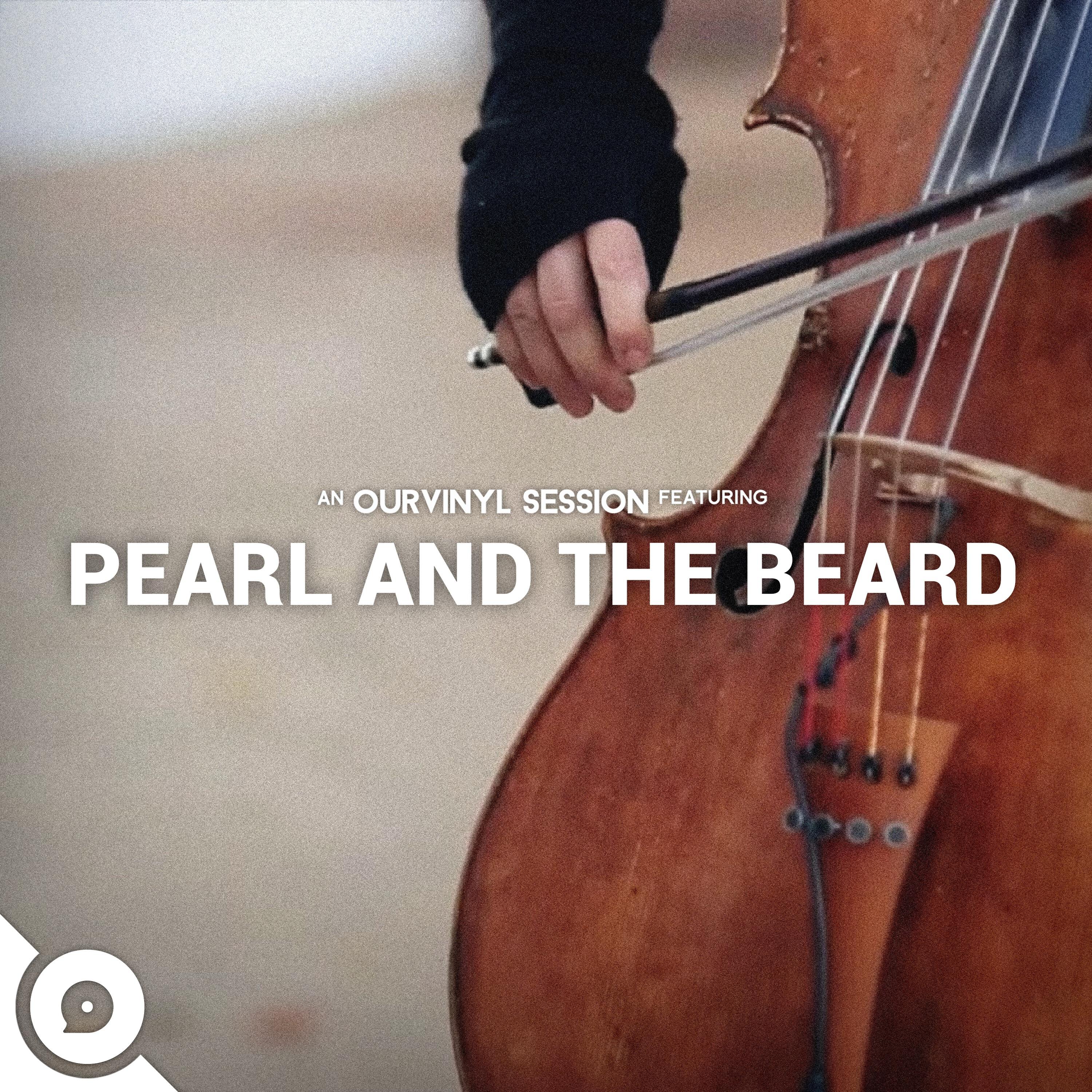 Релиз Pearl and the Beard | OurVinyl Sessions