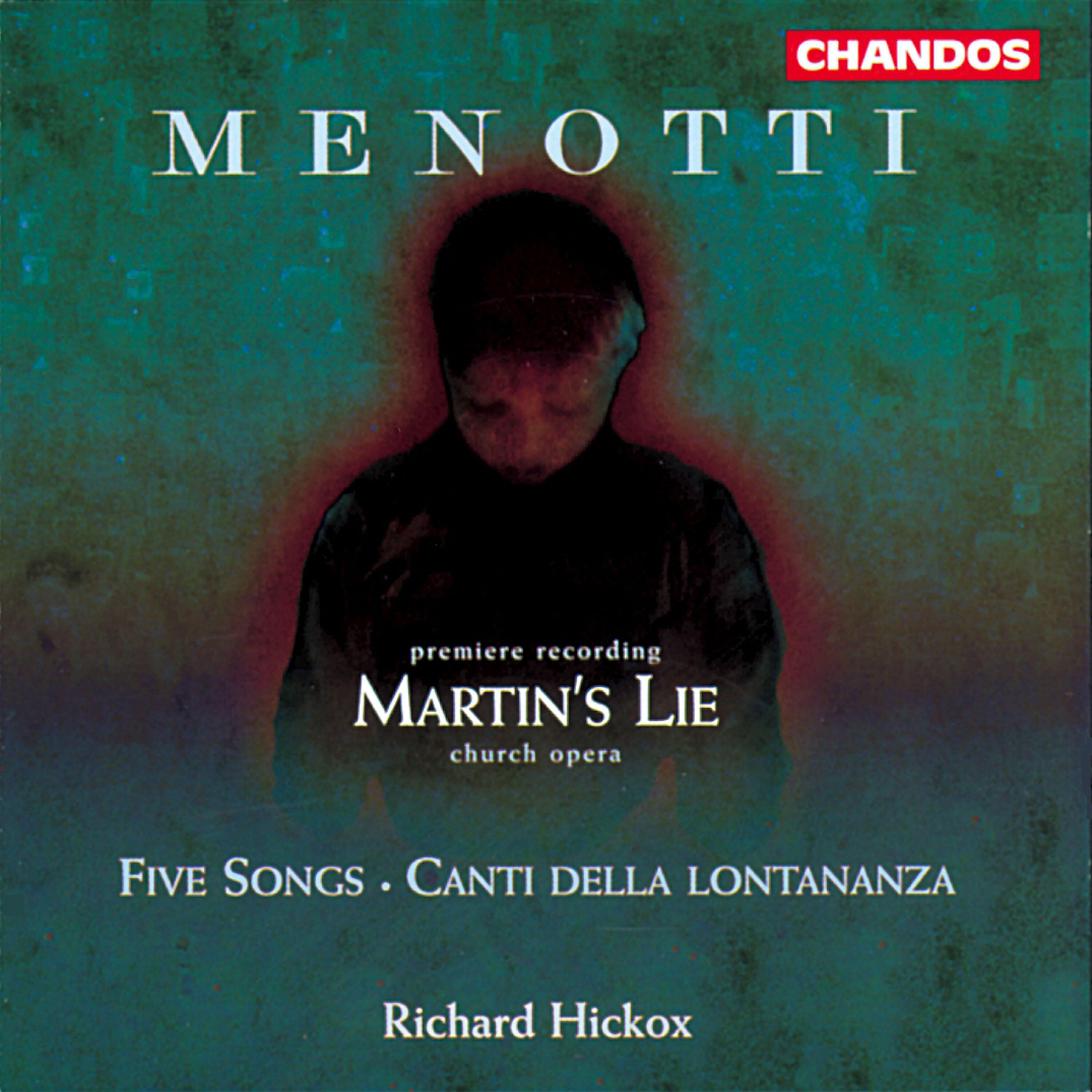 Релиз Menotti: Martin's Lie, Five Songs & Canti della lontananza