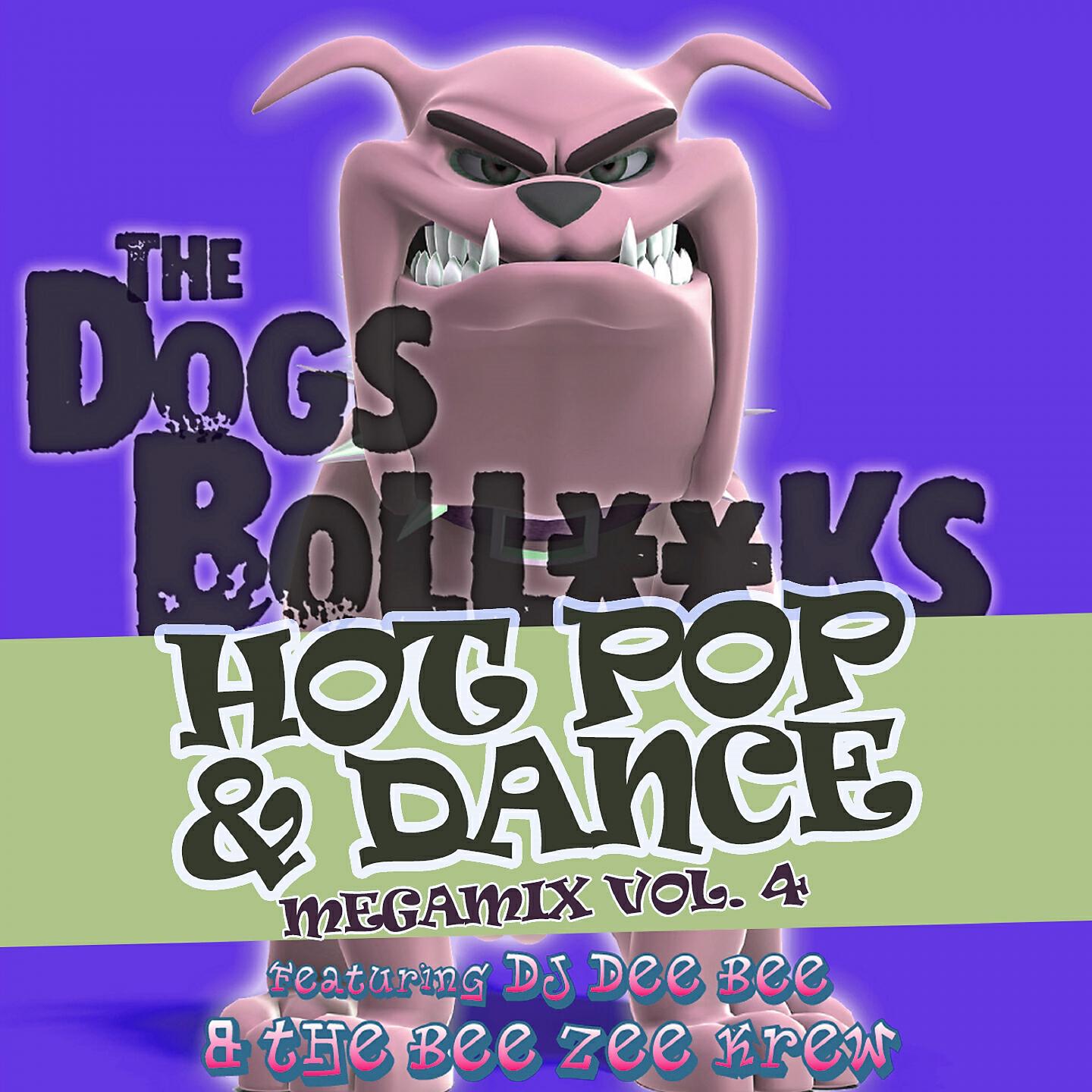 Релиз The Dogs BollXXks Hot Pop & Dance Megamix Vol. 4