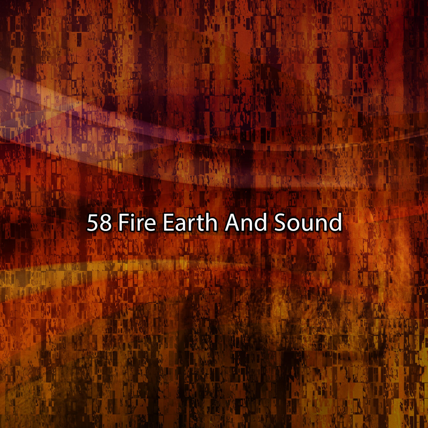 Постер альбома 58 Fire Earth And Sound