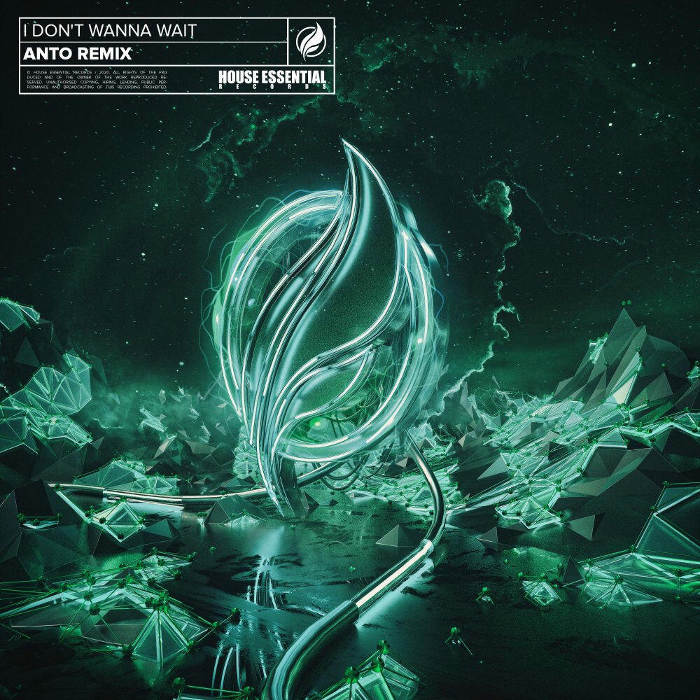 Релиз I Don't Wanna Wait (Anto Remix)