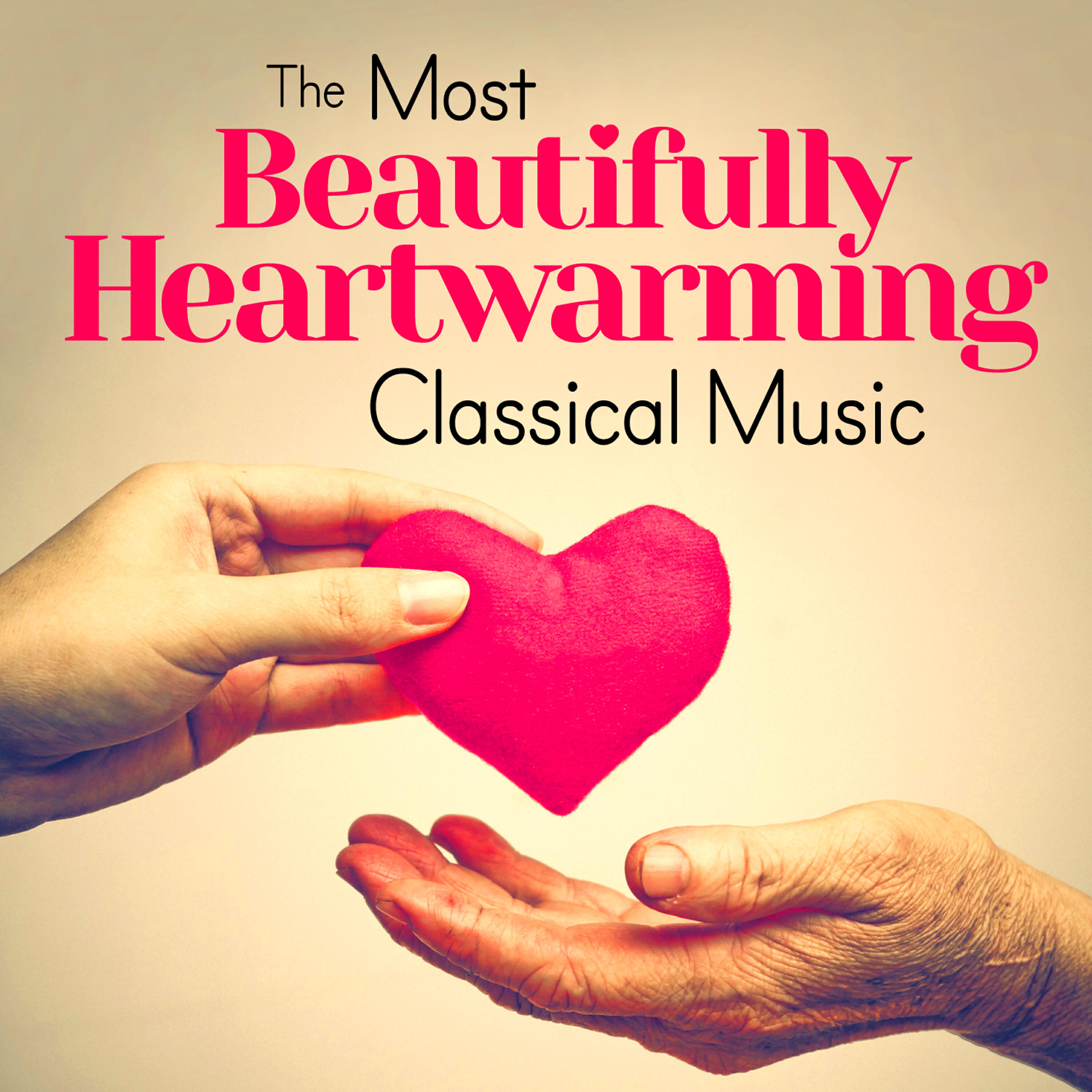 Релиз The Most Beautifully Heartwarming Classical Music