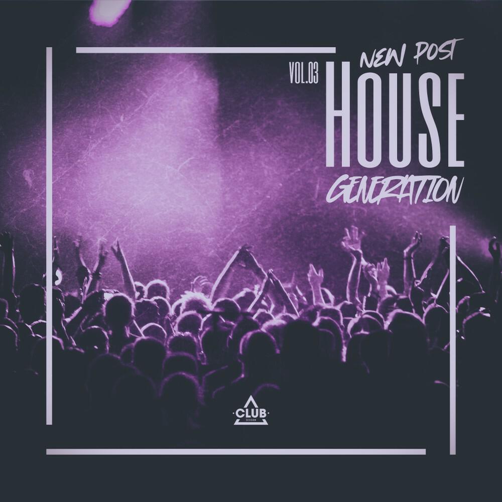 Релиз New Post House Generation, Vol.03
