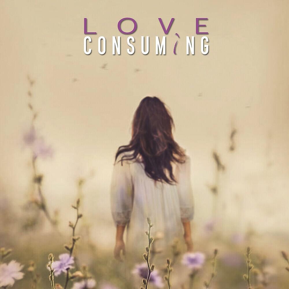 Релиз Love Consuming