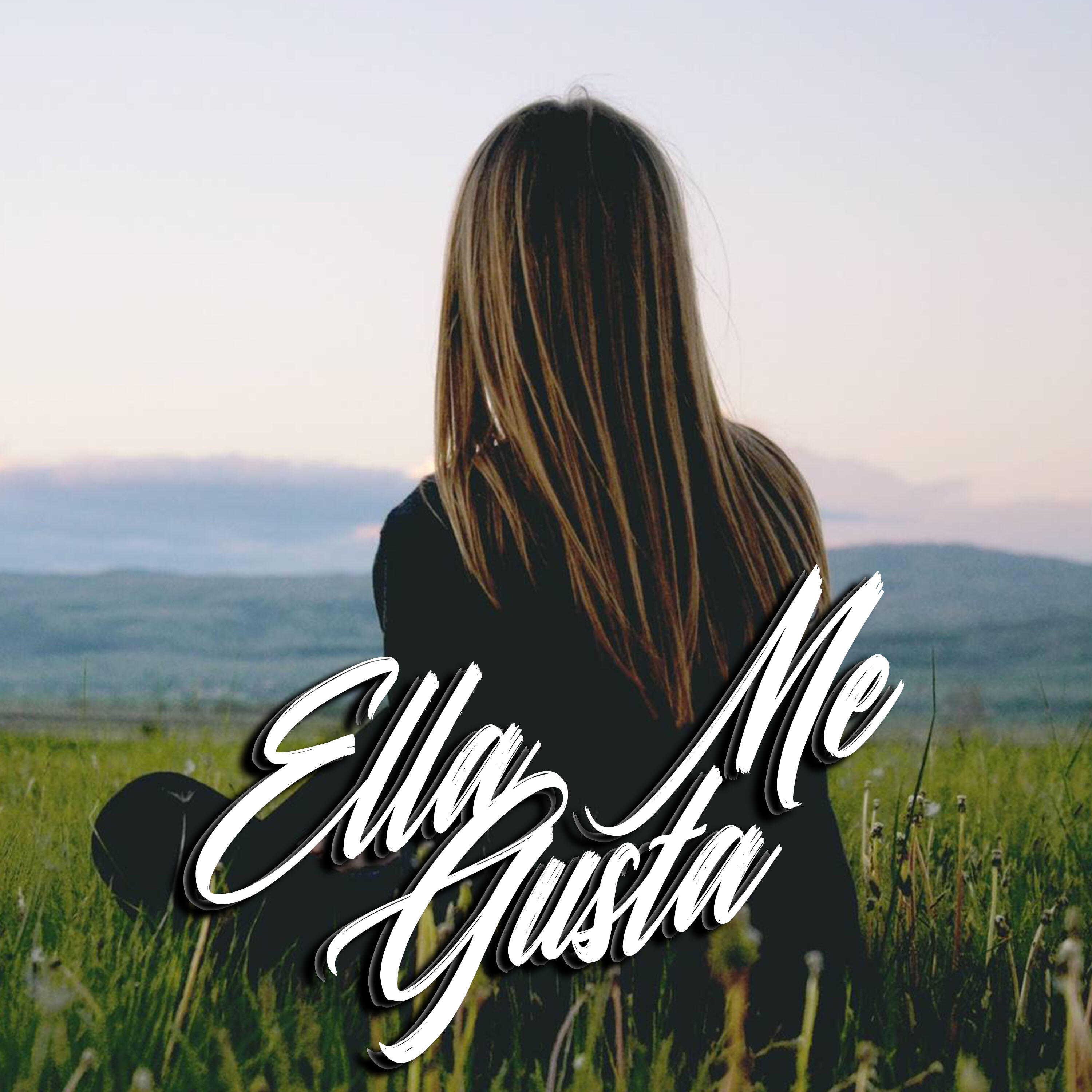 Релиз Ella Me Gusta (feat. Sur Anónimo)