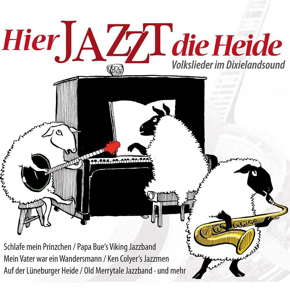Релиз Hier Jazzt Die Heide (Volkslieder Im Dixielandsound)