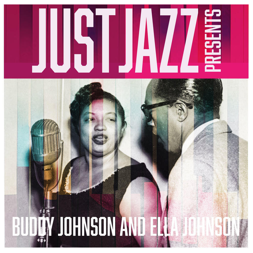 Релиз Just Jazz Presents, Buddy Johnson and Ella Johnson