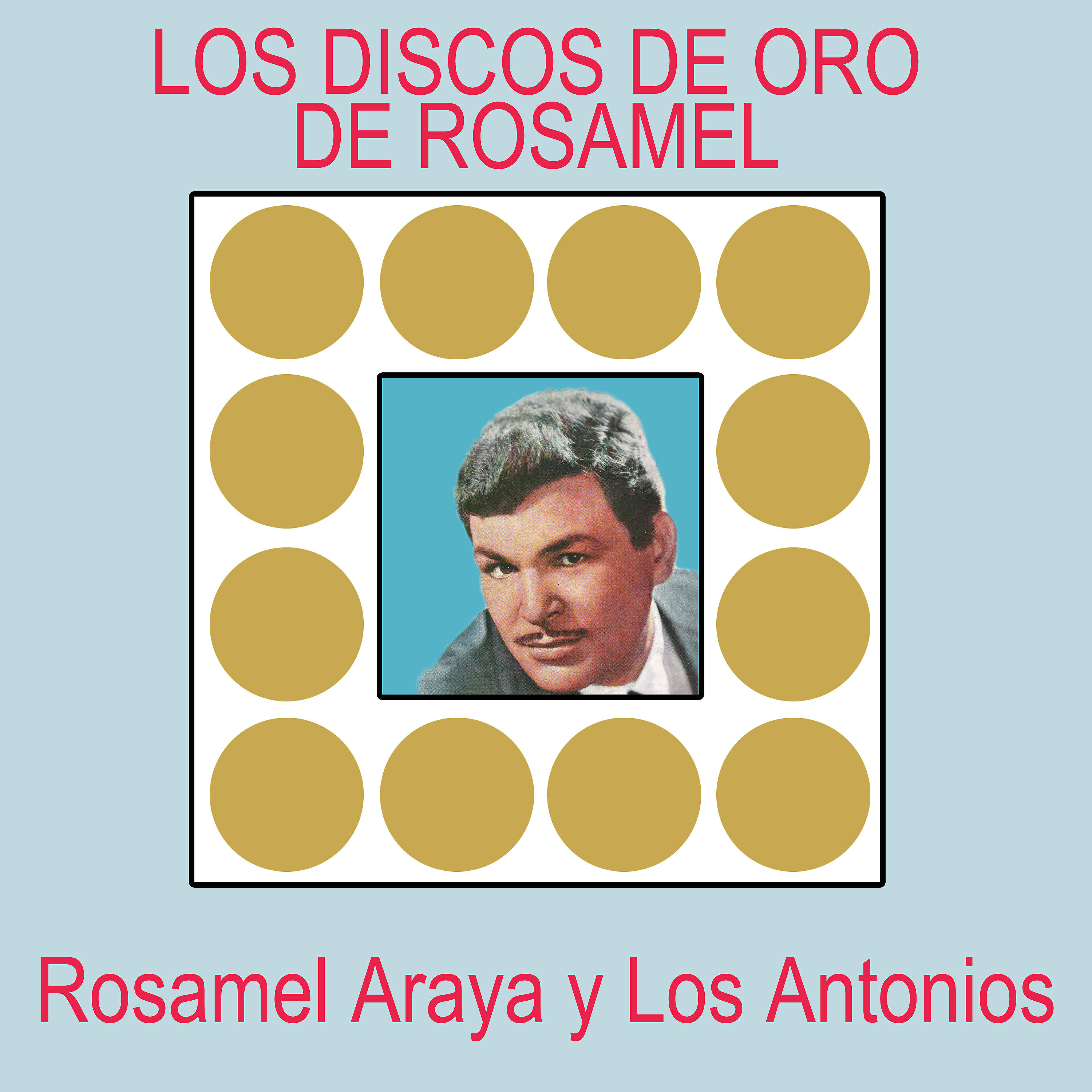 Релиз Los Discos de Oro de Rosamel