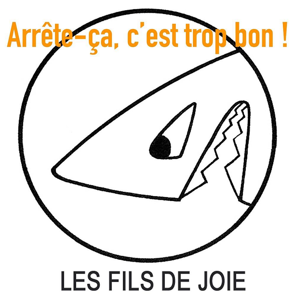 Постер альбома Arrête-ça c'est trop bon