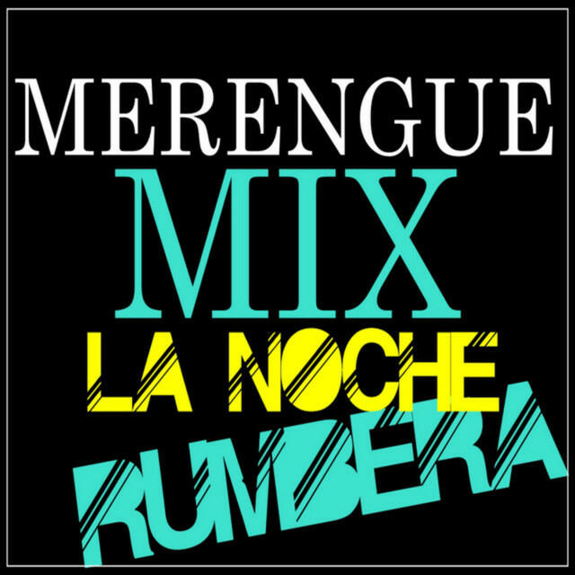 Релиз Merengue Mix la Noche Rumbera
