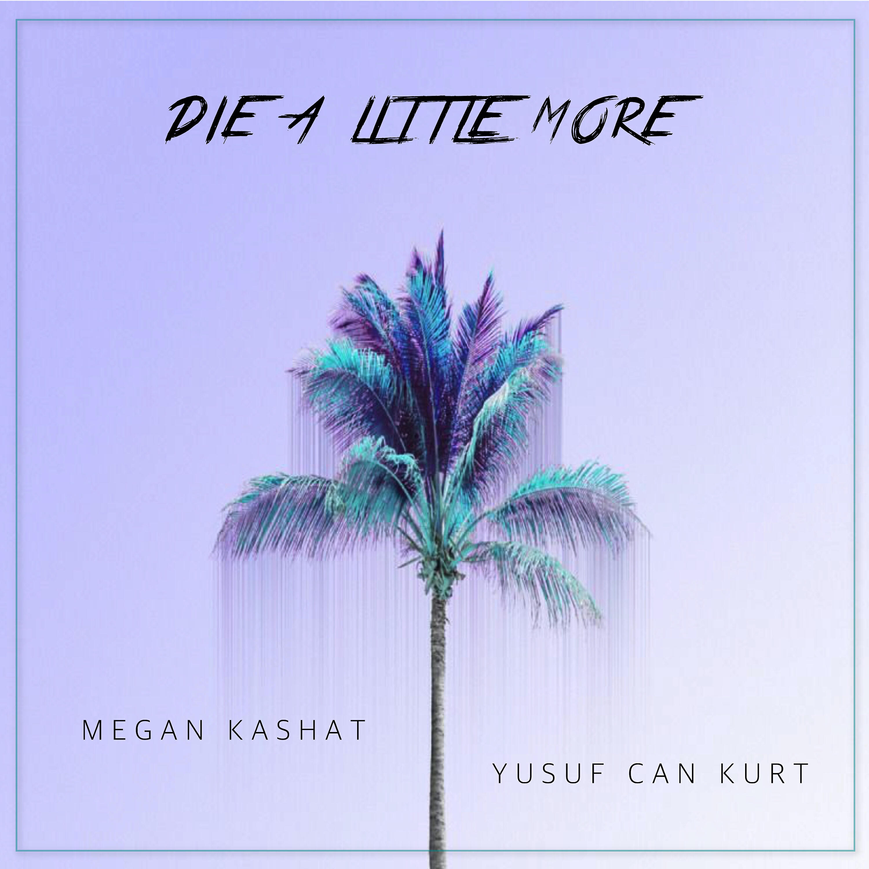 Релиз Die a Little More