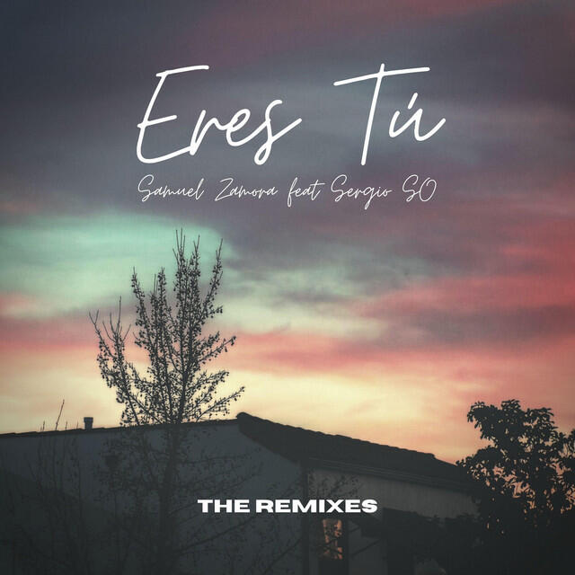 Релиз Eres Tú (The Remixes)