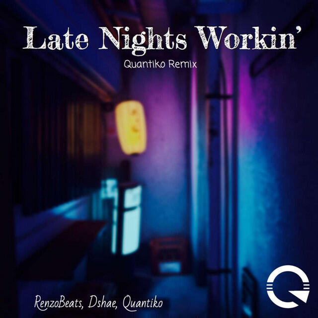 Релиз Late Nights Workin' (Quantiko Remix)