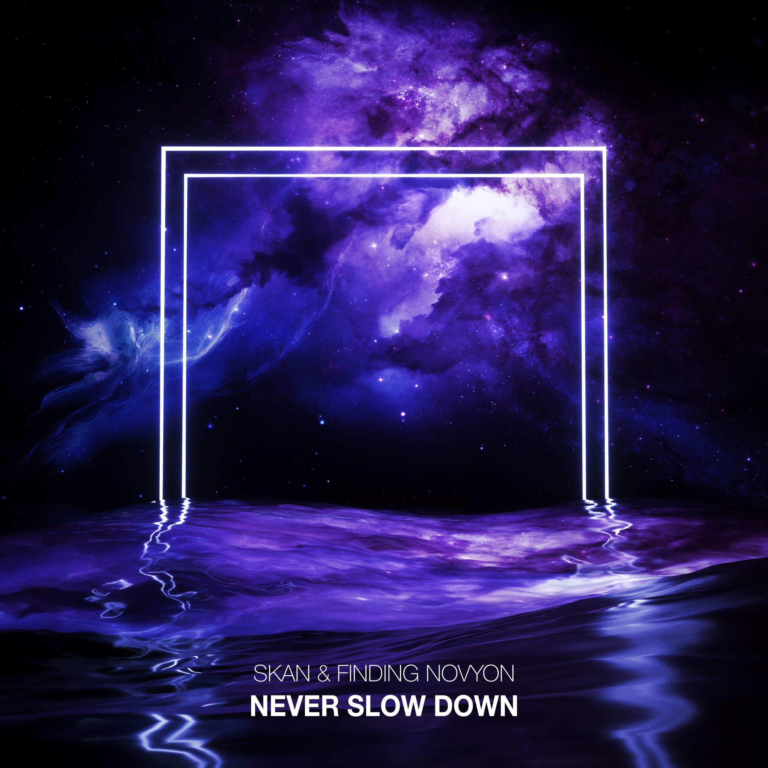 Релиз Never Slow Down