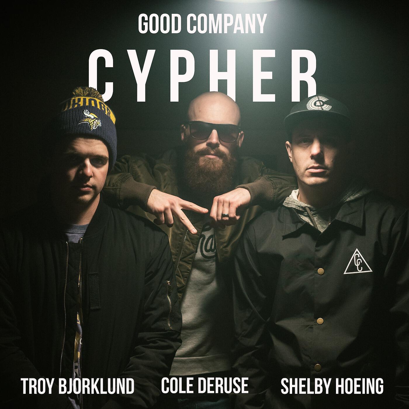 Релиз Good Company Cypher (feat. Troy Bjorklund & Shelby Hoeing)