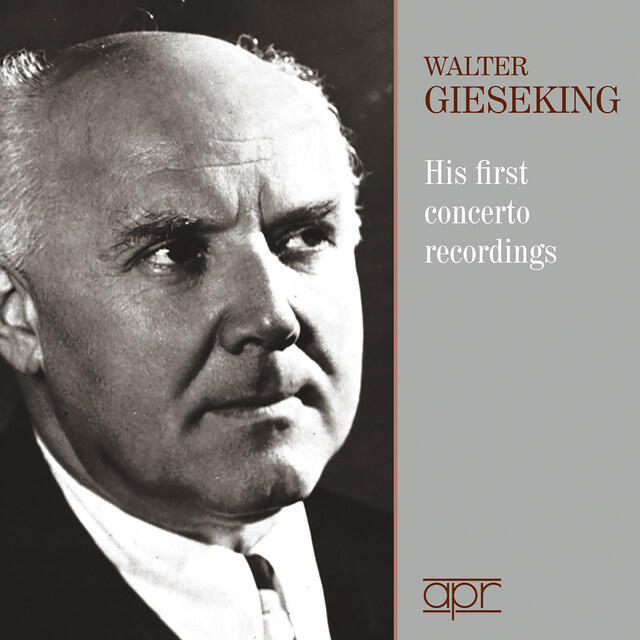 Релиз Walter Gieseking: His First Concerto Recordings