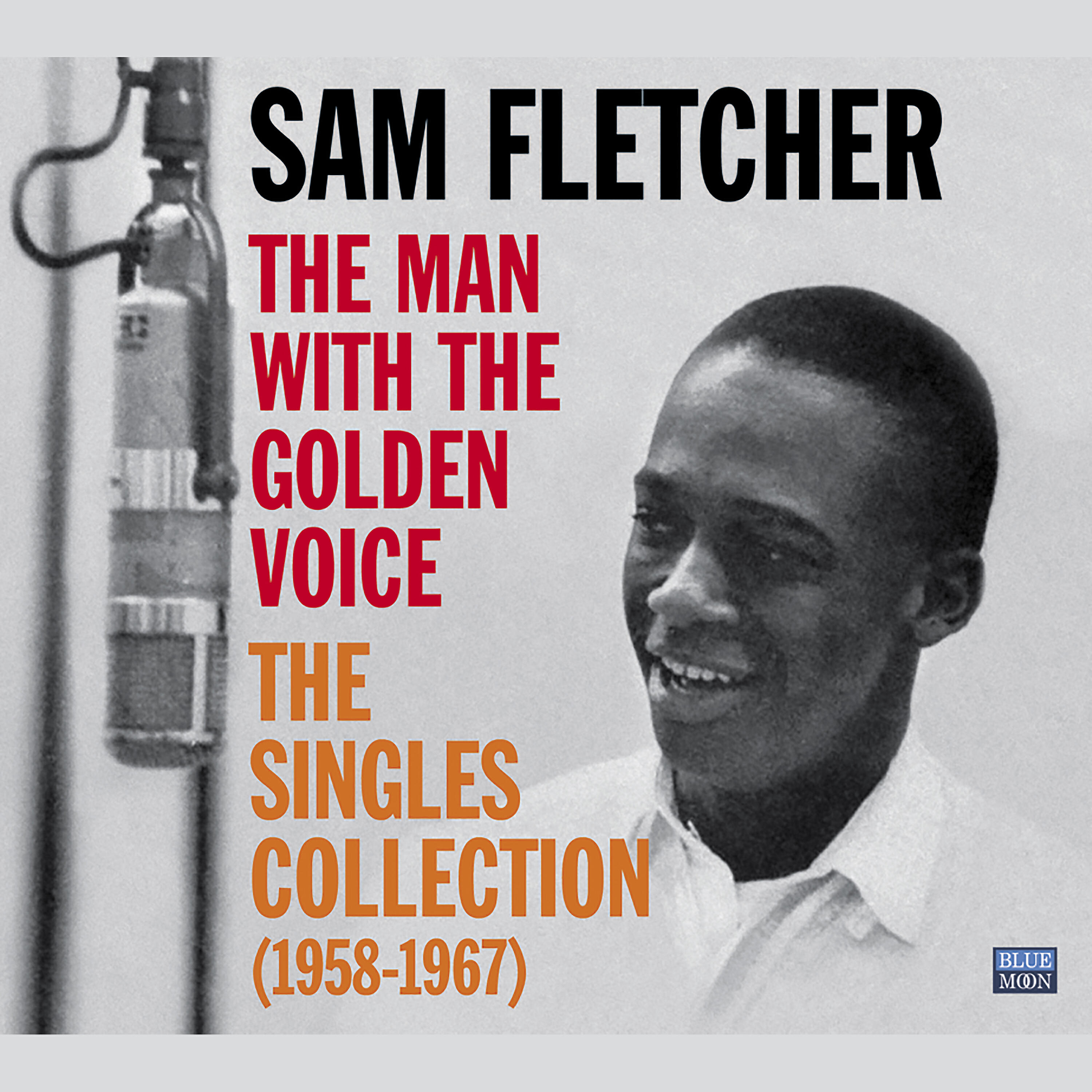 Релиз Sam Fletcher. The Man with the Golden Voice. The Singles Collection (1958-1967)