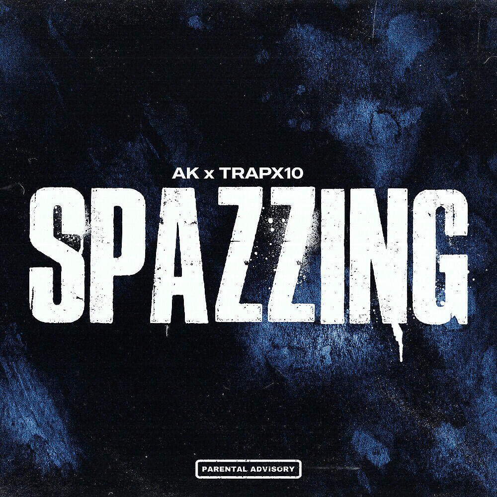 AK, Trapx10 - Spazzing