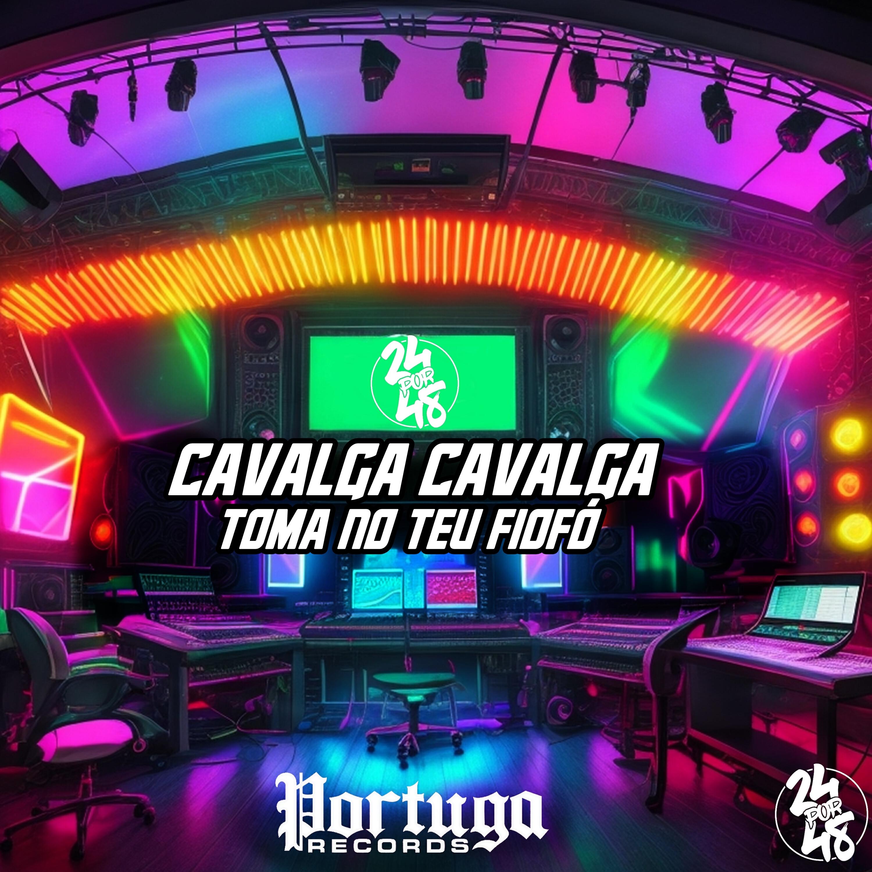 Постер альбома Cavalga Cavalga, Toma no Teu Fiofó