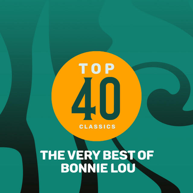 Релиз Top 40 Classics - The Very Best of Bonnie Lou