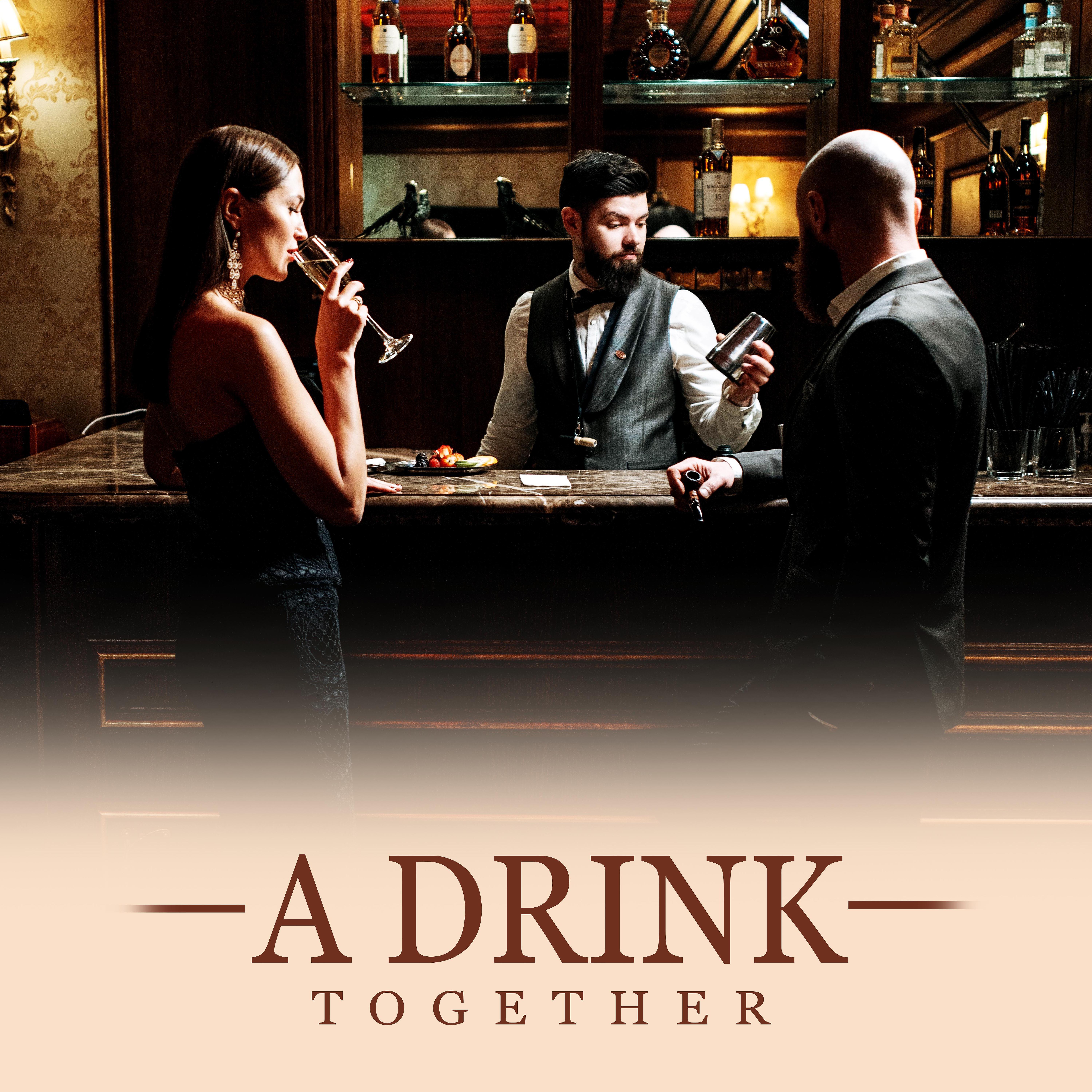 Релиз A Drink Together