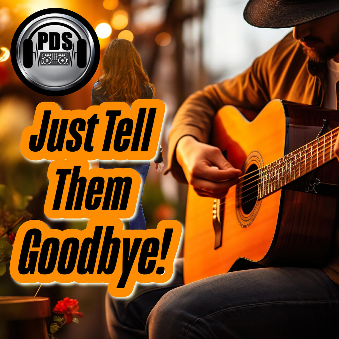 Постер альбома Just Tell Them Goodbye!