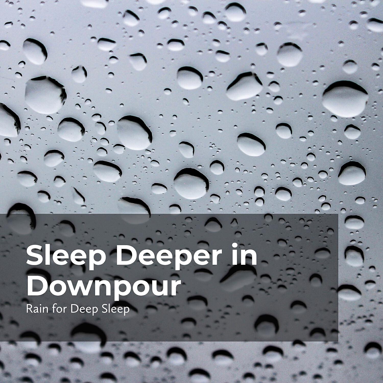Релиз Sleep Deeper in Downpour