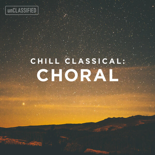 Релиз Classical Chillout: Choral, Vol. 1