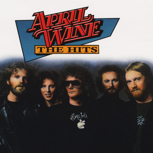 Релиз April Wine: The Hits (Canada Only)