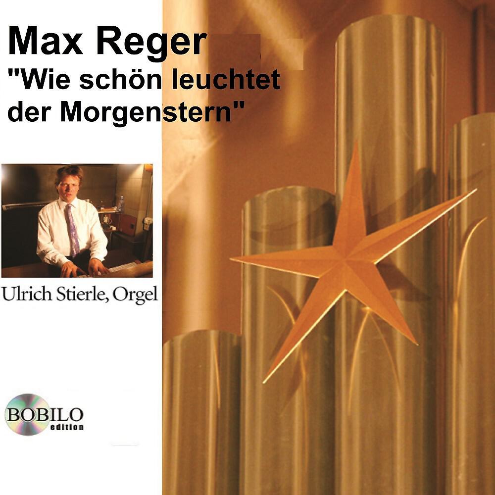 Релиз Max Reger Fantasie über den Choral "Wie schön leuchtet der Morgenstern"
