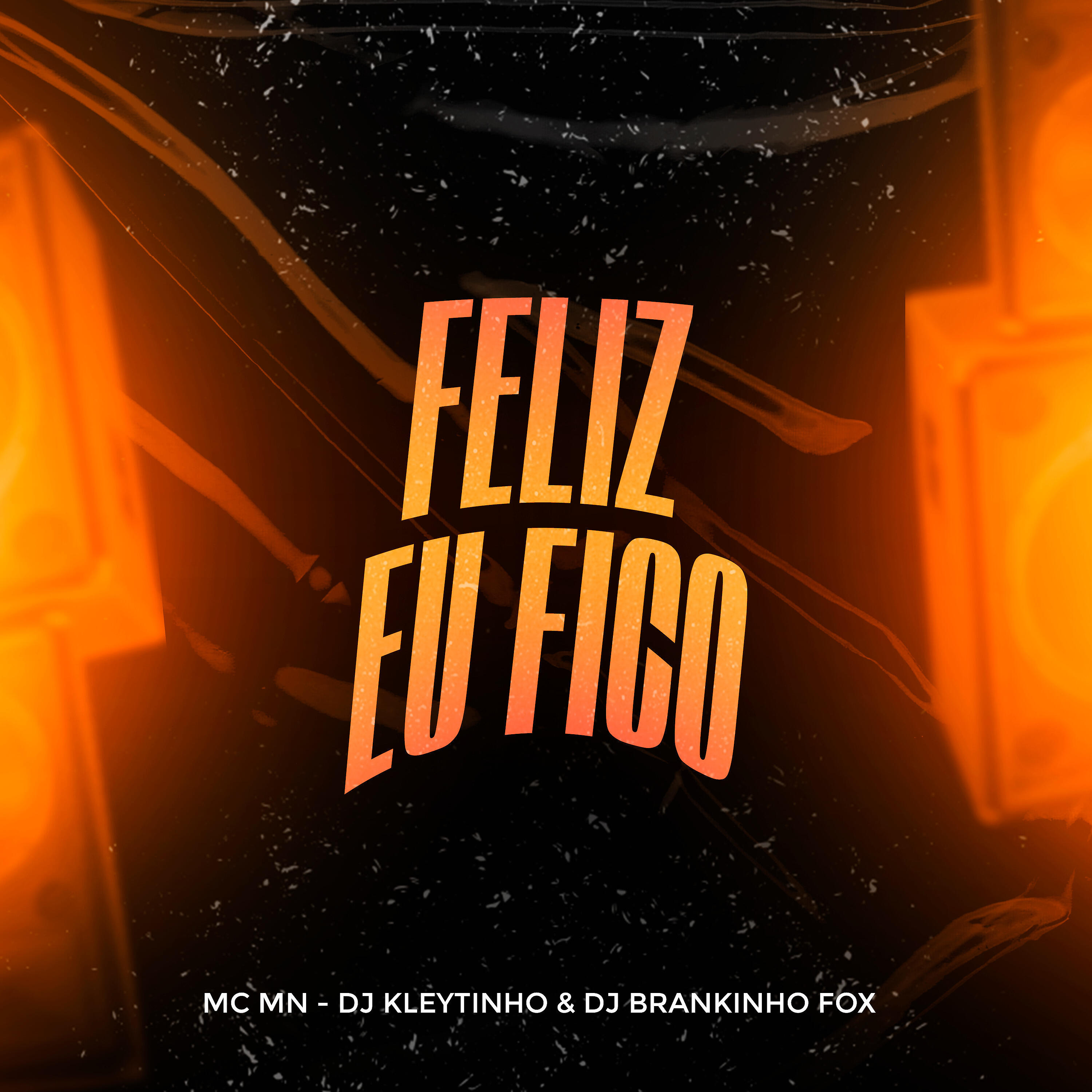 Скачать песню MC MN, DJ Kleytinho, DJ Brankinho Fox - Feliz Eu Fico бесплатно в MP3 для Android и iOS