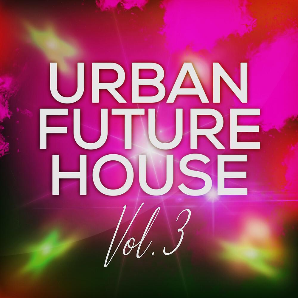 Релиз Urban Future House, Vol. 3