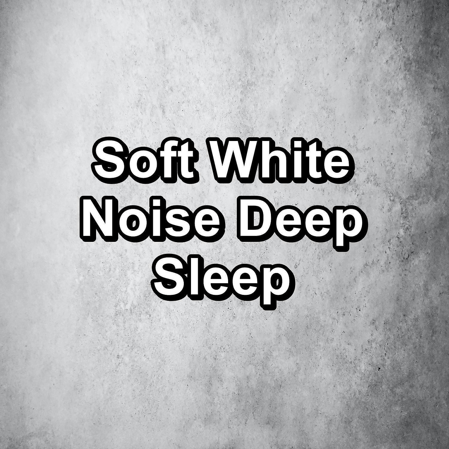 Постер альбома Soft White Noise Deep Sleep