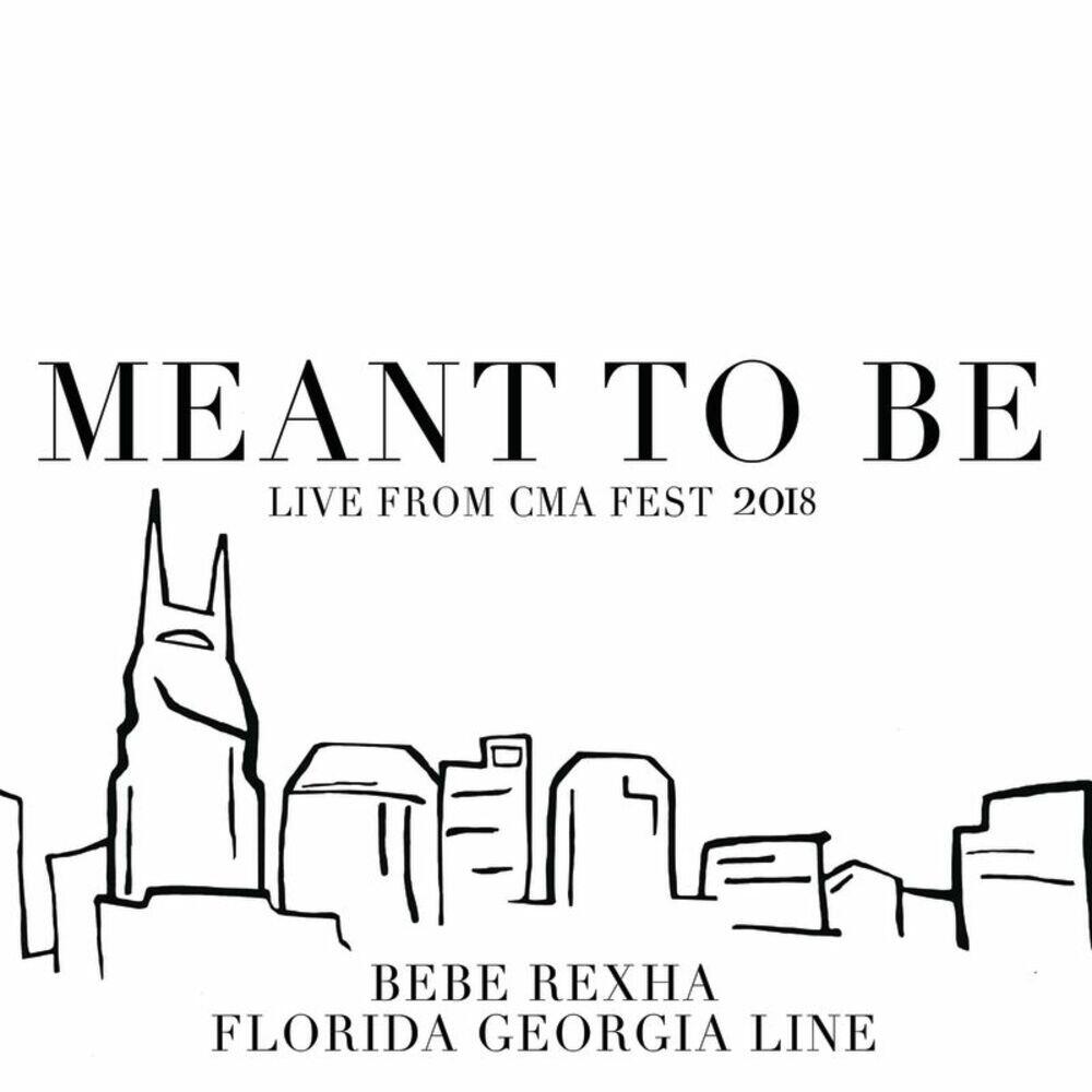 Релиз Meant To Be (feat. Bebe Rexha) [Live From CMA Fest 2018]