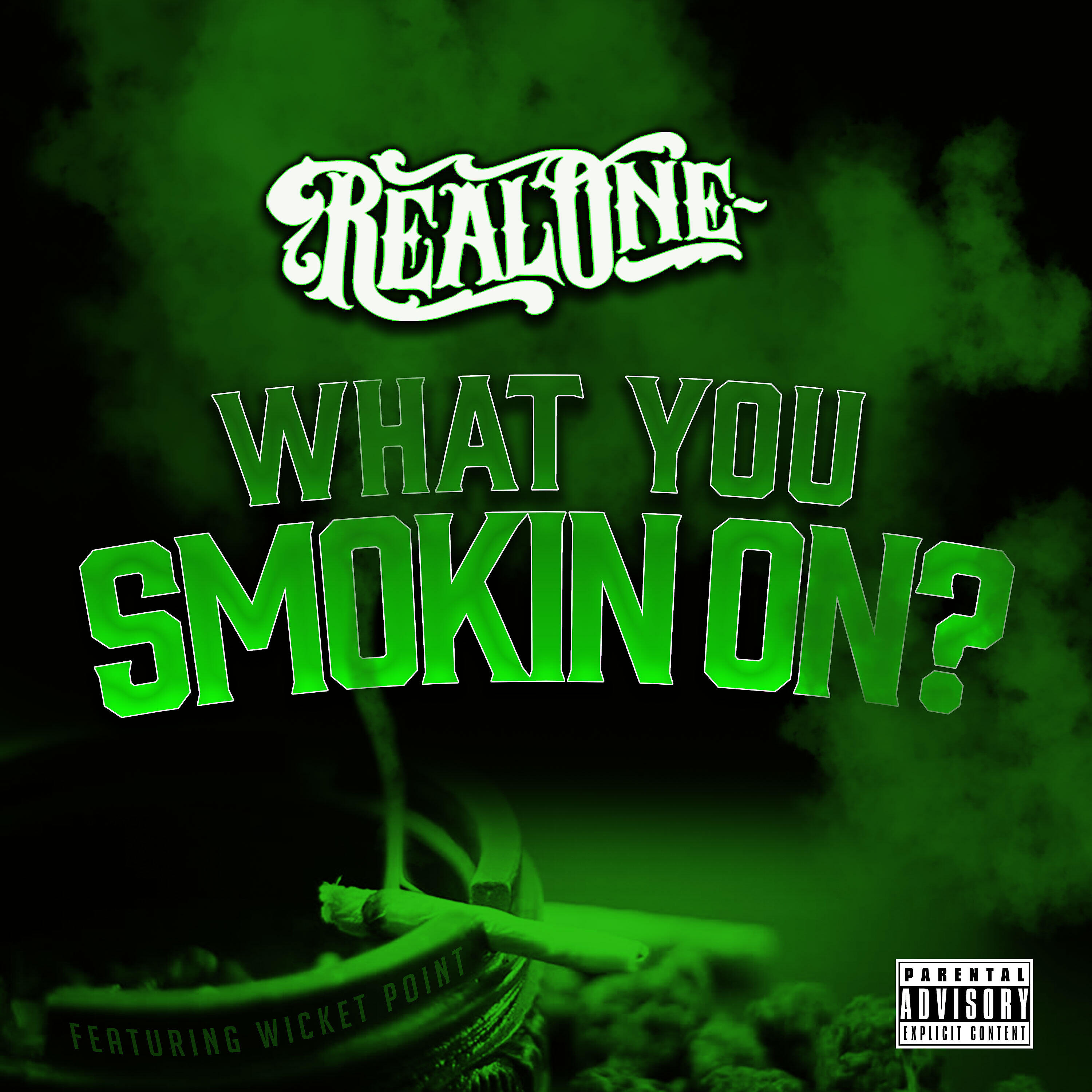 Релиз What You Smoking On (feat. Wicket Point)