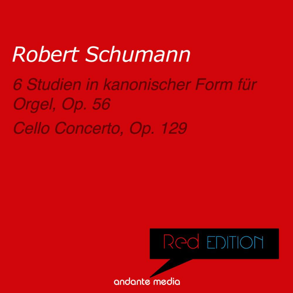 Релиз Red Edition - Schumann: 6 Studien in kanonischer Form für Orgel, Op. 56 & Cello Concerto, Op. 129