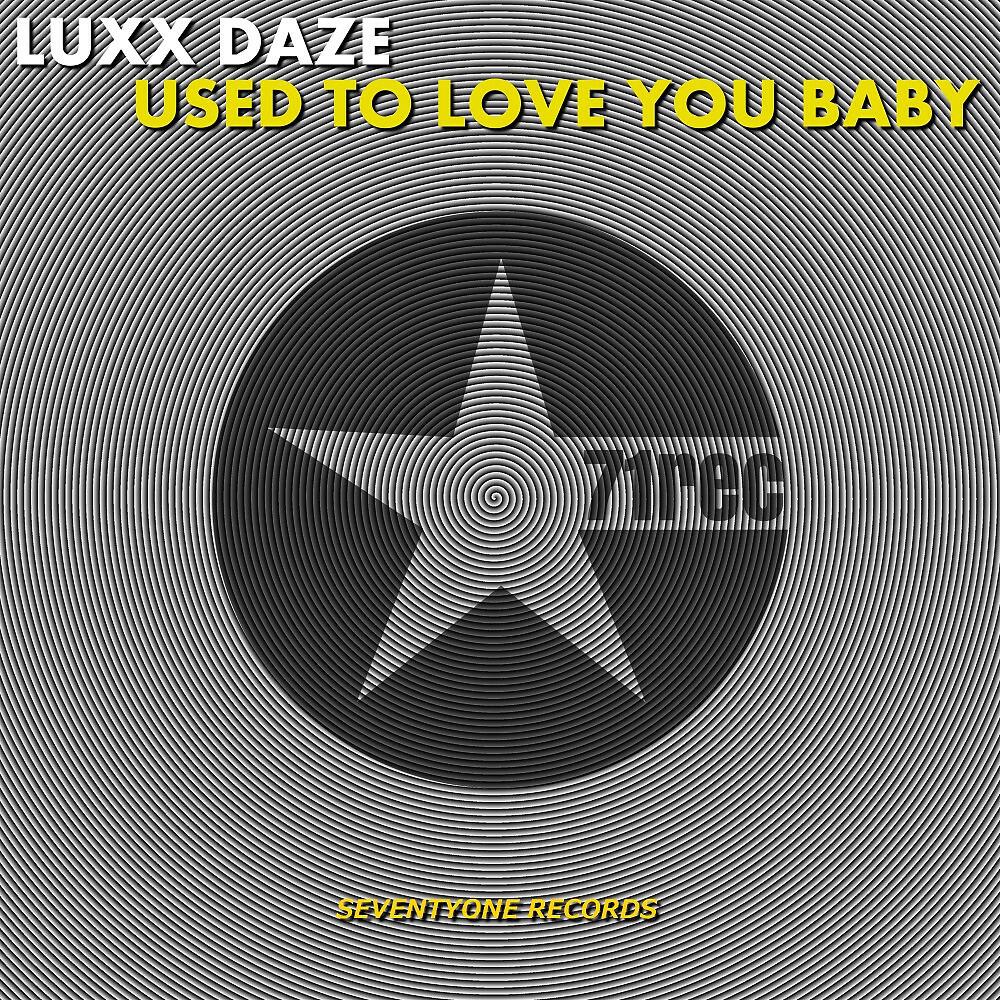 Релиз I Used to Love You Baby