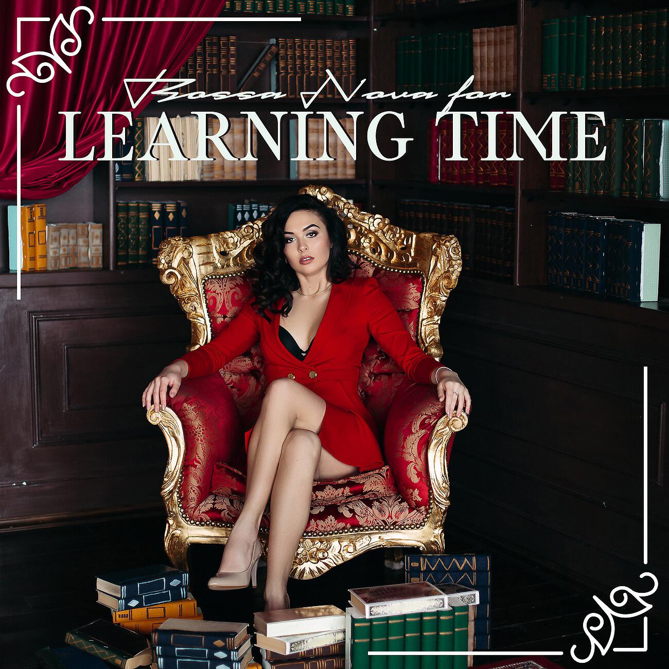 Релиз Bossa Nova for Learning Time. Easy Study. Mind Power. Stay Focused