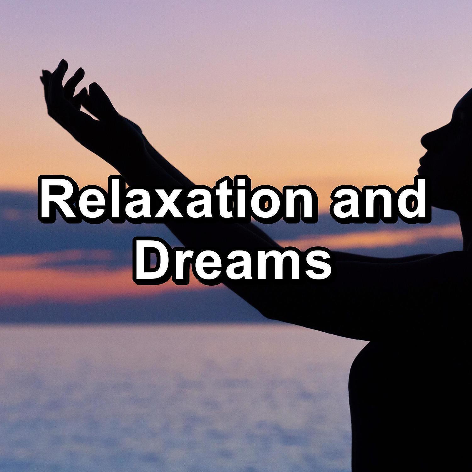 Релиз Relaxation and Dreams