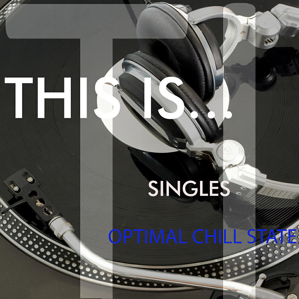 Релиз Optimal Chill State: Singles