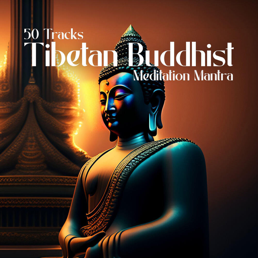 Релиз 50 Tracks: Tibetan Buddhist Meditation Mantra