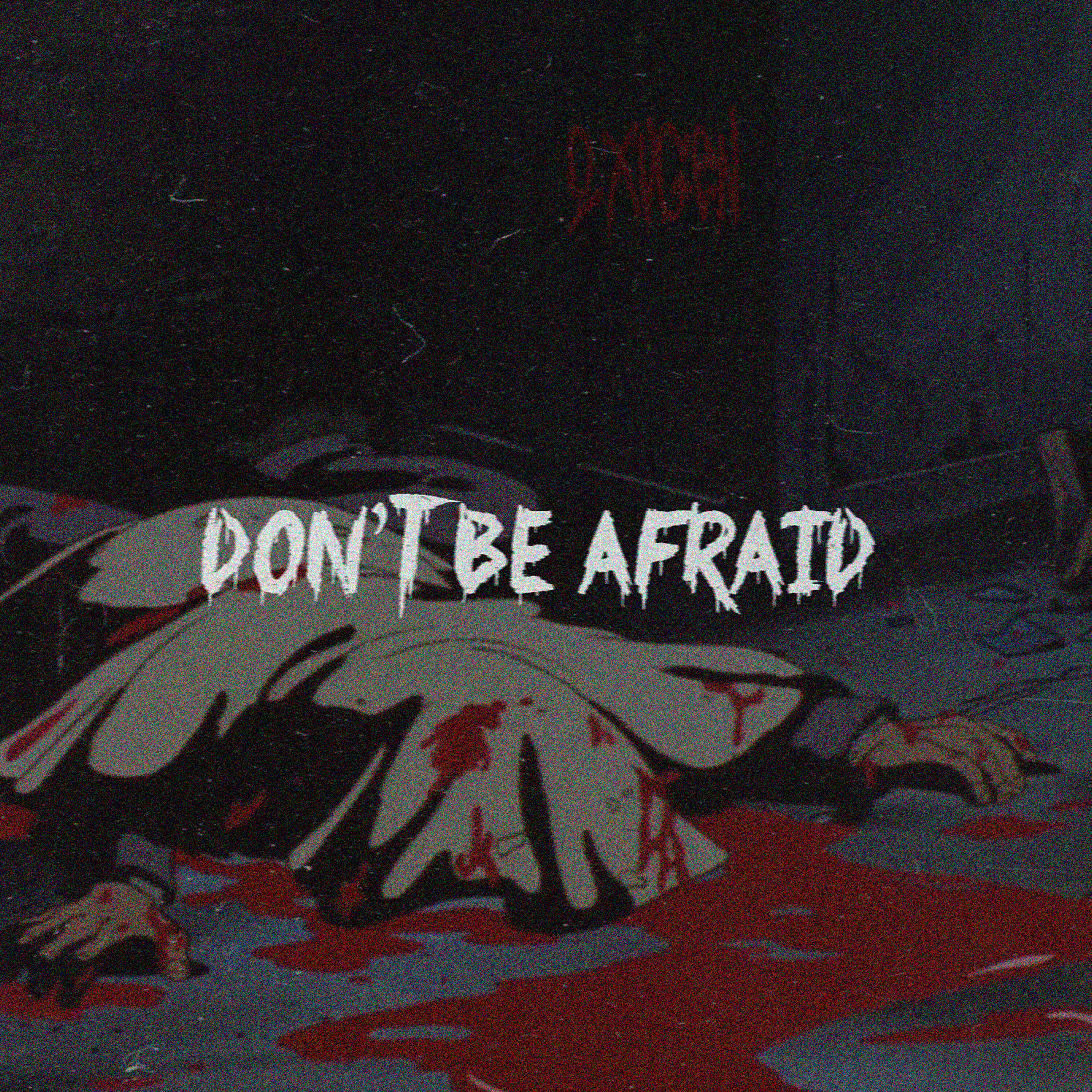 Постер альбома DON'T BE AFRAID