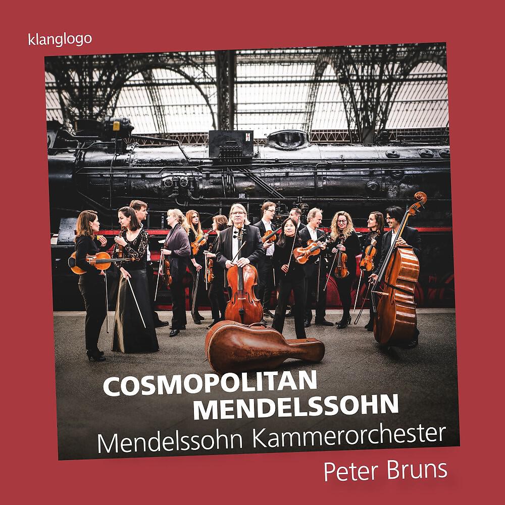Релиз Felix Mendelssohn Bartholdy: Works for Chamber Orchestra (Cosmopolitan Mendelssohn)