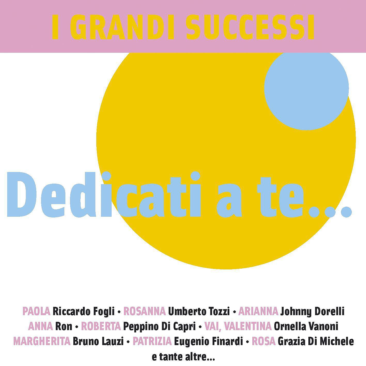 Релиз I Grandi Successi ... Dedicati a te