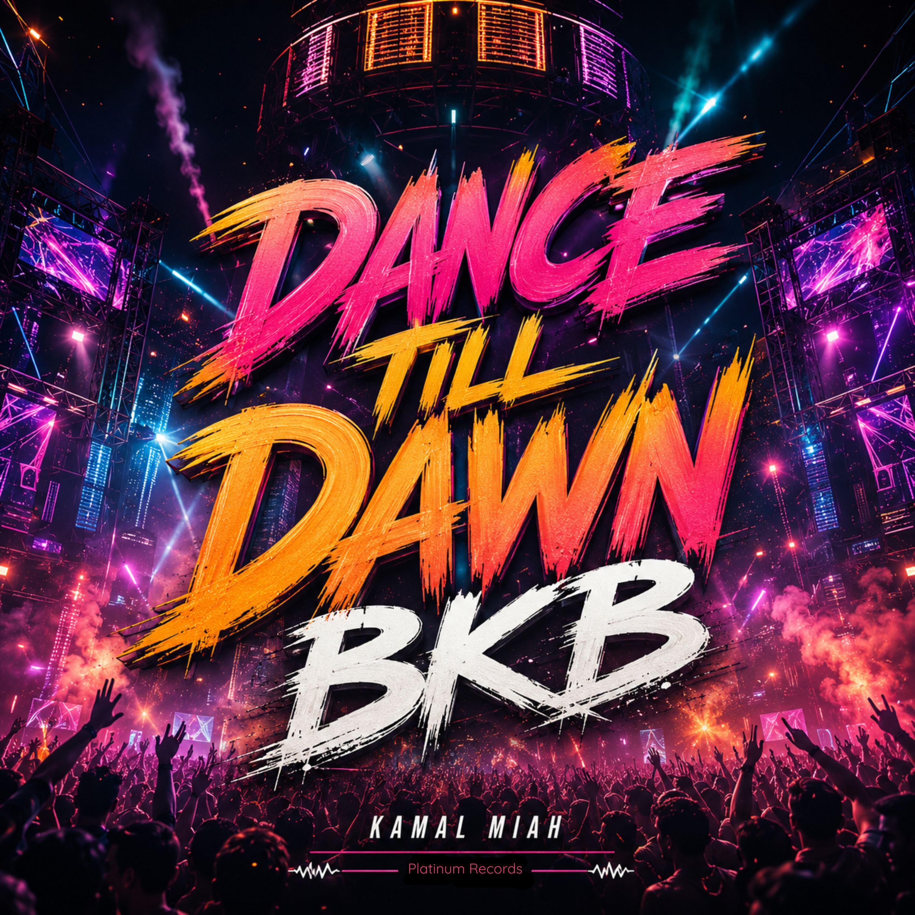Релиз Dance Till Dawn BKB