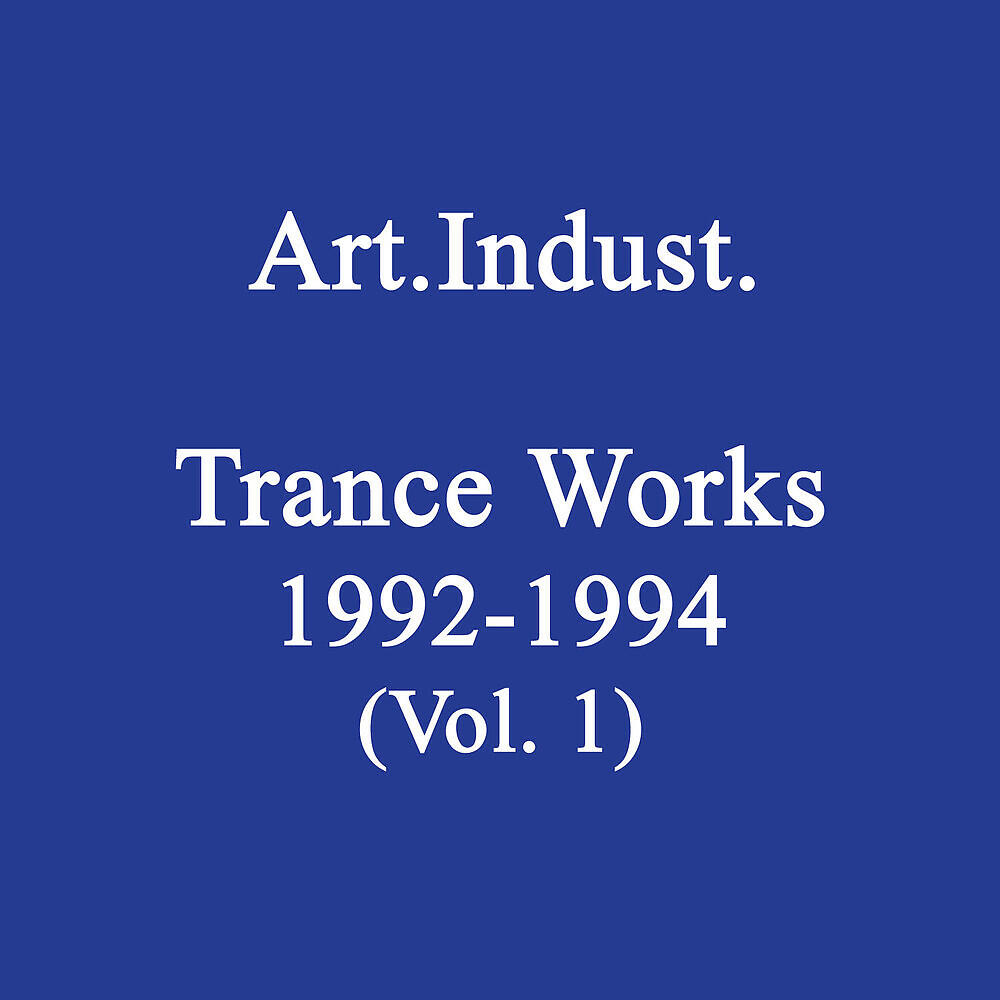Релиз Trance Works 1992-1994, Vol. 1
