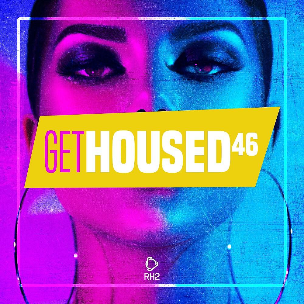 Релиз Get Housed, Vol. 46